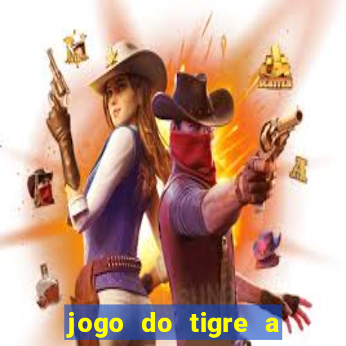 jogo do tigre a partir de 1 real